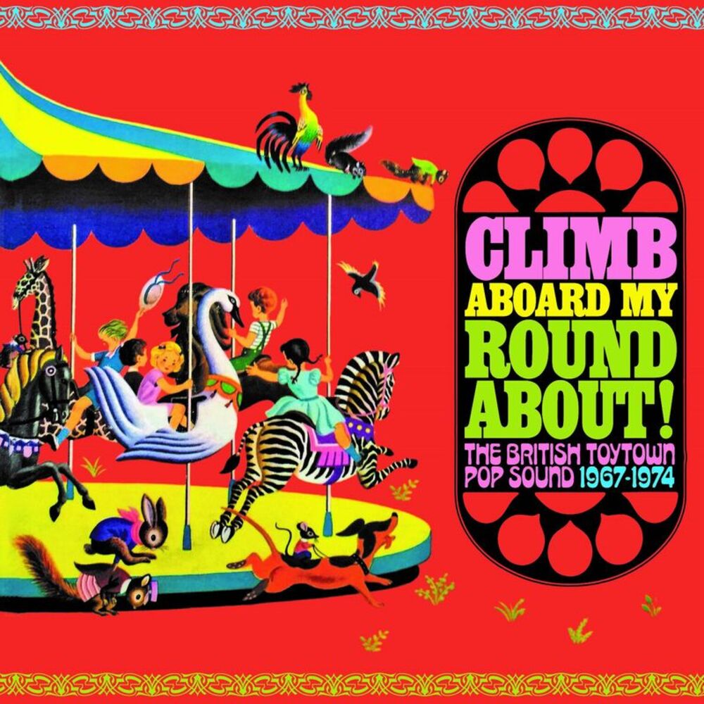 Climb Aboard My Roundabout: British Toytown Sound - Climb Aboard My Roundabout!
